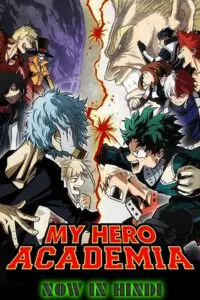 Download My Hero Academia (Season 1 – 7) Multi-Audio {Hindi-Japanese-English} Anime Series 720p, 1080p WEB-DL  || S07E1-21 Added!