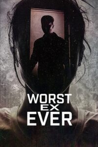 Download Worst Ex Ever (2024) Season 1 Dual Audio {Hindi-English} 1080p & 720p WEB-DL Download Worst Ex Ever (2024) Season 1 Dual Audio {Hindi-English} 1080p & 720p WEB-DL