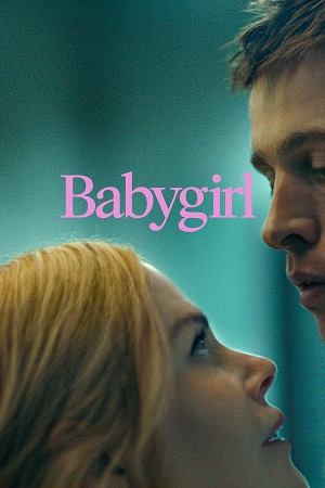Download [18+] Babygirl (2024) Dual Audio {Hindi-English} BluRay 480p [550MB] | 720p [1.2GB] | 1080p [2.5GB]