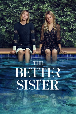 Download The Better Sister – Season 1 (2025) Dual Audio (Hindi-English) Amazon Original 480p | 720p & 1080p WEB-DL Download The Better Sister – Season 1 (2025) Dual Audio (Hindi-English) Amazon Original 480p | 720p & 1080p WEB-DL