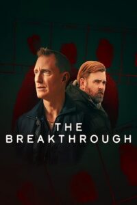 Download The Breakthrough (2025) Season 1 Complete Multi Audio {Hindi-English-Swedish} Netflix Original WEB Series 480p | 720p WEB-DL