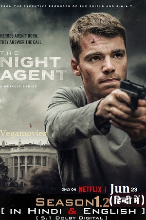 Download The Night Agent | Netflix Original (Season 1 – 2) Complete Dual Audio {Hindi-English} WEB Series 480p | 720p | 1080p WEB-DL Download The Night Agent | Netflix Original (Season 1 – 2) Complete Dual Audio {Hindi-English} WEB Series 480p | 720p | 1080p WEB-DL